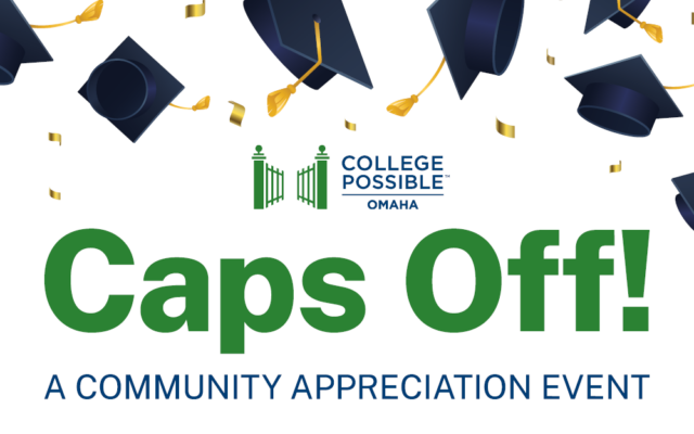 An Image With Floating Graduation Caps With The Text "College Possible Omaha, Caps Off! A Community Appreciation Event"